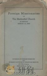 Foreign Missionaries OF The Methodist Church IN SERVICE MARCH15.1949 1949 PDF电子版封面