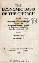 THE ECONOMIC BASIS OF THE CHURCH VULUME V 1939 PDF电子版封面