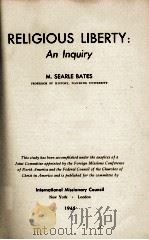 RELIGIOUS LIBERTY: An Inquiry 1945 PDF电子版封面 M. SEARLE BATES