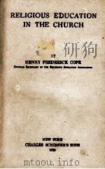 RELIGIOUS EDUCATION IN THE CHURCH 1918 PDF电子版封面