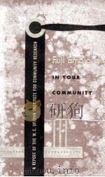 FULL EMPLOYMENT IN YOUR COMMUNITY 1947 PDF电子版封面