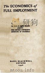 THE ECONOMICS OF FULL EMPLOYMENT 1946 PDF电子版封面