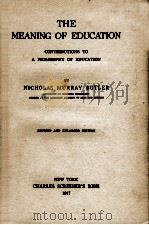 THE MEANING OF EDUCATION REVISED AND ENLARGED EDITION 1917 PDF电子版封面