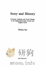 STORY AND HISTORY:NARRATIVE AUTHORITY AND SOCIAL IDENTITY IN THE EIGHTEENTH-CENTURY FRENCH AND ENGLI 1990 PDF电子版封面 0631154361 WILLIAM RAY