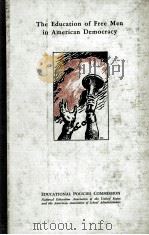 THE EDUCATION OF FREE MEN IN AMERICAN DEMOCRACY 1941 PDF电子版封面