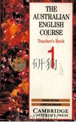 THE AUSTRALIAN ENGLISH COURSE Teacher's Book 1 PDF电子版封面 0521395941