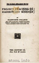 PROJECT TEACHING IN ELEMENTARY SCHOOLS 1928 PDF电子版封面