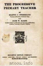THE PROGRESSITVE PRIMARY TEACHER 1928 PDF电子版封面 MARTIN J. STORMZAND AND JANE W