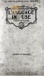 LANGUAGE IN USE FOURTH GRADE STUDENTS MANUAL 1924 PDF电子版封面 M. G. CLARK