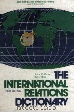 THE INTERNATIONAL RELATIONS DICTIONARY PDF电子版封面 0874363322