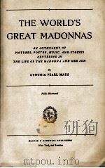 THE WORLD'S GREAT MADONNNAS     PDF电子版封面    CYNTHIA PEARL MAUS 