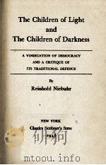 THE CHILDREN OF LIGHT AND THE CHILDREN OF DARKNESS   1946  PDF电子版封面     