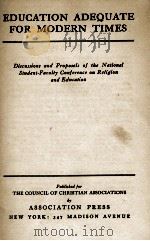 EDUCATION ADEQUATE FOR MODERN TIMES 1931 PDF电子版封面
