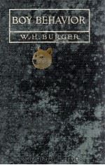BOY BEHAVIOR 1919 PDF电子版封面 W. H. BURGER