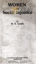WOMEN AND SOCIAL INJUSTICE PDF电子版封面 M. K. GANDHI