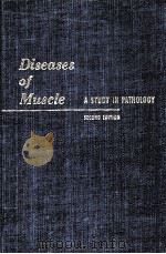 DISEASES OF MUSCLE A STUDY IN PATHOLOGY PDF电子版封面