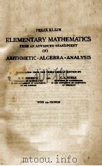 FELIX KLEIN ELEMENTARY MATHEMATICS FROM AN ADVANCED STANDPOINT (I)ARITHMETIC . ALGERBRA . ANALYSIS W PDF电子版封面 E. R.HEDRICK AND C. A. NOBLE
