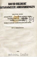 DAVID HILBERT GESAMMELTE ABHANDLUNGEN DRITTER BAND MIT 12 ABBILDUNGEN UND EINEM BILDNIS 1935 PDF电子版封面
