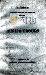 FINITE GROUPS PROCEEDINGS OF SYMPOSIA IN PURE MATHEMATICS VOLUME I 1959 PDF电子版封面
