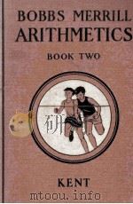 BOBBS-MERRILL ARITHMETICS BOOK TWO 1927 PDF电子版封面 RAYMOND A. KENT