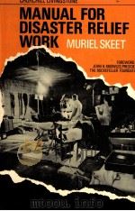 Manual For Disaster Relief Work Muriel Skeet     PDF电子版封面  0443014930   