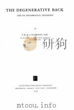 THE DEGENERATIVE BACK AND ITS DIFFERENTIAL DIAGNOSIS     PDF电子版封面    P.R.M.J.HANRAETS 