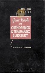 THE YEAR BOOK OF ORTHOPEDICS AND TRAUMATIC SURGERY 1954-1955（ PDF版）