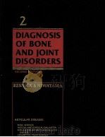 DIAGNOSIS OF BONE AND JOINT DISORDERS VOLUME 2 Second Edition PDF电子版封面 0721614795