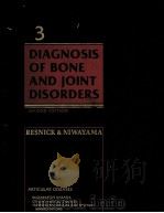 DIAGNOSIS OF BONE AND JOINT DISORDERS VOLUME 3 Second Edition PDF电子版封面 0721614809