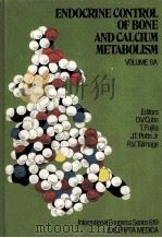 ENDOCRINE CONTROL OF BONE AND CALCIUM METABOLISM VOLUME 8A PDF电子版封面 0444805893