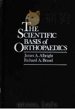 THE SCIENTIFIC BASIS OF ORTHOPAEDICS PDF电子版封面 0838585035 James A.AIbright