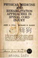 PHYSICAL MEDICINE AND REHABILITATION APPROACHES IN SPIN AL CORD INJURY PDF电子版封面 JOHN G.CULL