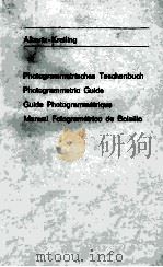 PHOTOGRAMMETRISCHES TASCHENBUCH PHOTOGRAMMETRIC GUIDE GUIDE PHOTOGRAMMETIQUE MANUAL FOTOGRAMETRICO D   1972  PDF电子版封面     