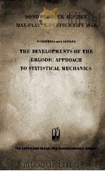 THE DEVELOPMENTS OF THE ERGODIC APPROACH TO STATISTICAL MECHANICS 1959 PDF电子版封面 P. CALDIROLA AND A. L. LOINGER