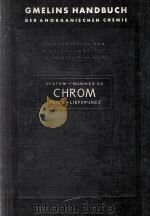 GMELINS HANDBUCH DER ANORGANISCHEN CHEMIE CHROM TEILA-LIEFERUNG 2 MIT 111 FIGUREN SYSTEM-NUMMER 52   1963  PDF电子版封面     
