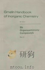 GMELIN HANDBOOK OF INORGANIC CHEMISTRY 8TH EDITION SB ORGANOANTIMONY COMPOUNDS PART 3 WITH 12 ILLUST（1984 PDF版）
