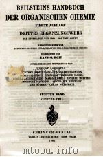 BEILSTEINS HANDBUCH DER ORGANISCHEN CHEMIE VIERTE AUFLAGE DRITTES ERGANZUNGSWERK FUNFTER  BAND VIERT（1965 PDF版）