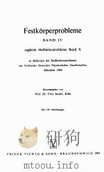 FESTKORPERPROBLEME BAND IV MIT 156 ABBIDUNGEN 1965 PDF电子版封面
