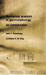 NUMERICAL ANAYLSIS IN GEOMORPHOIOGY 1971 PDF电子版封面 JOHN C. DOORNKAMP AND CUCHLAIN