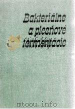 BAKTERIALNE A PLESNOVE FERMENTACIE 1960 PDF电子版封面 JAN ZELINKA