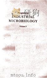 PROGRESS IN INDUSTRIAL MICROBIOLOGY VOLUME 9   1971  PDF电子版封面     