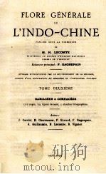 FLORE GENERALE DE L'INDO-CHINE TOME DEUXIEME 1908-1923 1923 PDF电子版封面 F.GAGNEPAIN