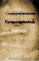 TECHNIK-WORTERBUCH FERTIGUNGSTECHNIK DEUTSCH-ENGLISH 1972 PDF电子版封面
