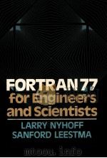 FORTRAN77 FOR ENGINEERS AND SCIENTISTS PDF电子版封面