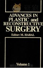 ADVANCES IN PLASTIC AND RECONSTRUCTIVE SURGERY 1984 VOLUME 1 PDF电子版封面 081514086X MUTAZ B.HABAL