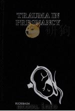 TRAUMA IN PREGNANCY PDF电子版封面 0721621775 HERBERT J.BUCHSBAUM