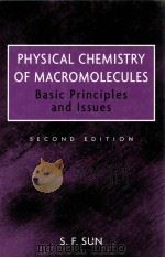 PHYSICAL CHEMISTRY OF MACROMOLECULES BASIC PRINCIPLES AND ISSUES PDF电子版封面 0471281382