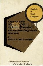 ORGANOMETALLIC MOODELING OF THE HYDRODESULFURIZATION AND HYDRODENITROGENATION REACTIONS PDF电子版封面 1402005350