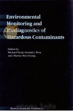 ENVIRONMENTAL MONITORING AND BIODIAGNOSTICS OF HAZARDOUS CONTAMINANTS（ PDF版）