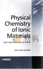 PHYSICALCHEMISTRY OF LONIC MATERIALS PDF电子版封面 0470870761